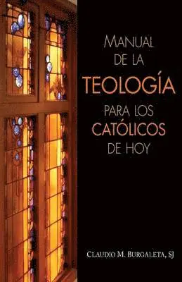 Claudio Burgaleta - Manual de la Teologia Para Los Catolicos de Hoy, Häftad. Tillgänglighet: Lägg i varukorg