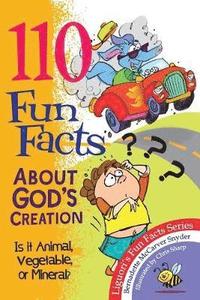 110 Fun Facts About God's Creation