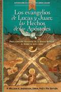 Evangelios de Lucas Y Juan; Los Hechos de Los Apóstoles