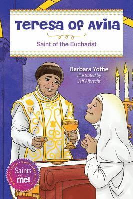 Barbara Yoffie - Teresa of Avila: Saint for the Eucharist, Häftad