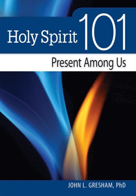 John L. Gresham - Holy Spirit 101, E-bok