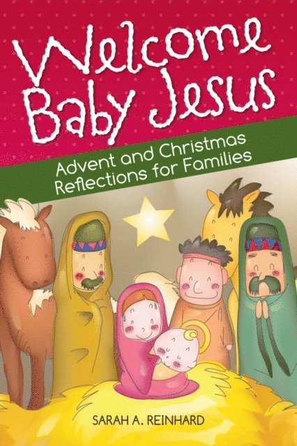 Sarah A. Reinhard - Welcome Baby Jesus, E-bok