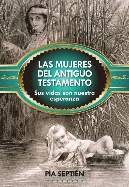 Pia Septien - Las mujeres del Antiguo Testamento, E-bok