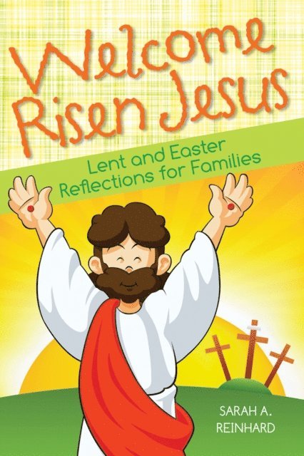 Sarah A. Reinhard - Welcome Risen Jesus, E-bok