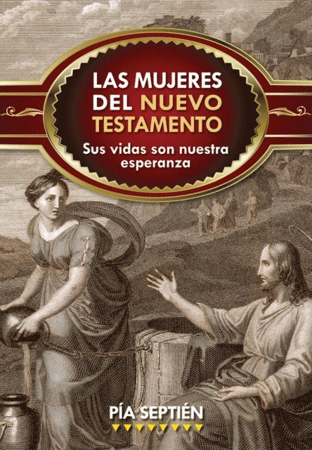 Pia Septien - Las mujeres del Nuevo Testamento, E-bok