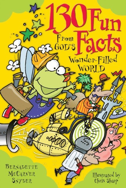Bernadette McCarver Snyder - 130 Fun Facts From God's Wonder-Filled World, E-bok