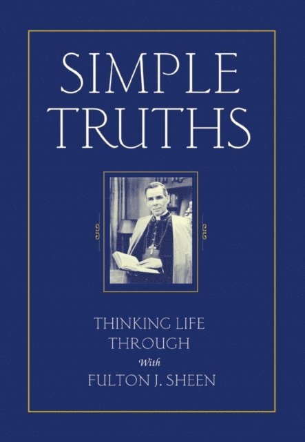 Fulton J. Sheen - Simple Truths, E-bok