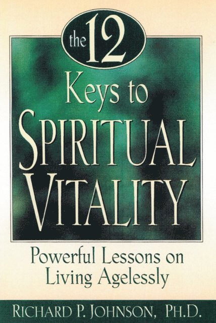 Richard P. Johnson - 12 Keys to Spiritual Vitality, E-bok. Tillgänglighet: Lägg i varukorg
