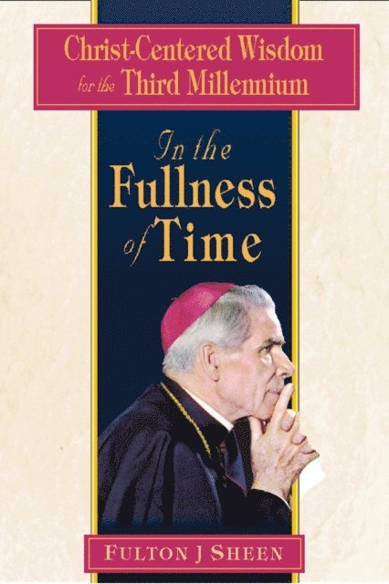 Fulton J. Sheen - In the Fullness of Time, E-bok