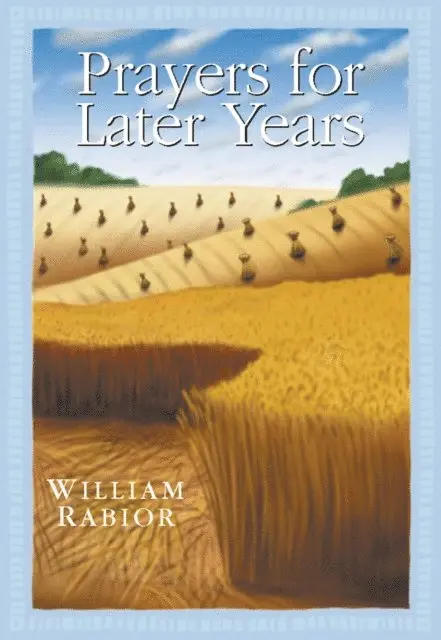 William E. Rabior - Prayers for Later Years, E-bok. Tillgänglighet: Lägg i varukorg