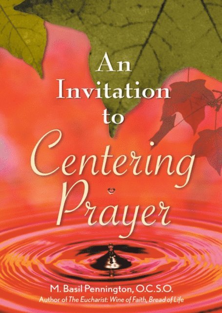 M. Basil Pennington - Invitation to Centering Prayer, E-bok