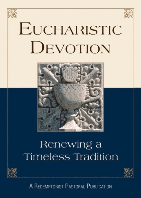 Redemptorist Pastoral Publication - Eucharistic Devotion, E-bok