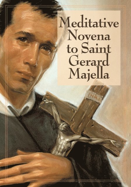 Redemptorist Pastoral Publication - Meditative Novena to Saint Gerard Majella, E-bok