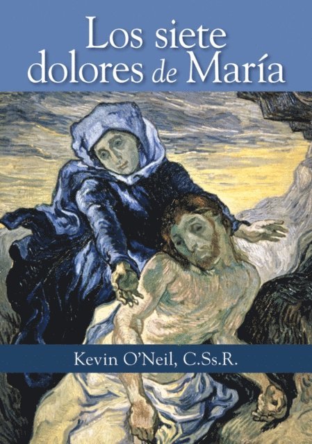 Kevin J. O'Neil - siete dolores de Maria, E-bok