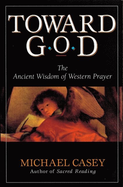 Michael Casey - Toward God, E-bok