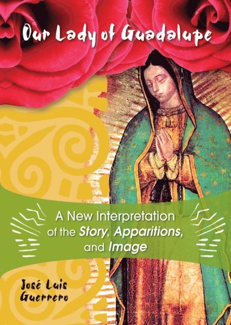 Jose Luis Guerrero - Our Lady of Guadalupe, E-bok