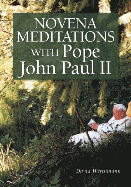 David Werthmann - Novena Meditations With Pope John Paul II, E-bok
