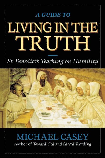 Michael Casey - Guide to Living in the Truth, E-bok