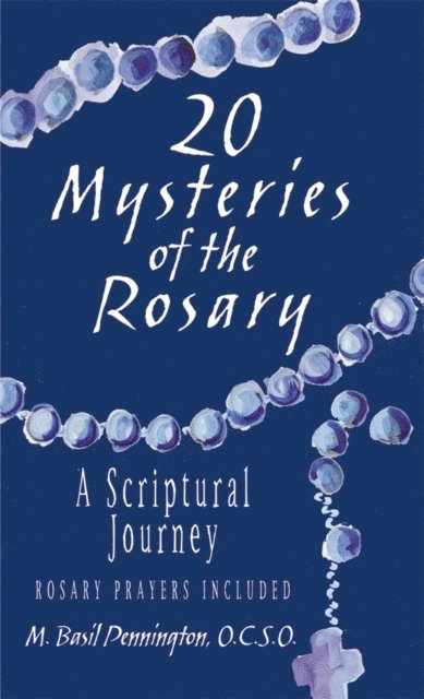 M. Basil Pennington - 20 Mysteries of the Rosary, E-bok