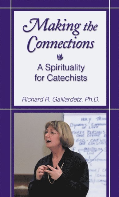 Richard R. Gaillardetz - Making the Connections, E-bok