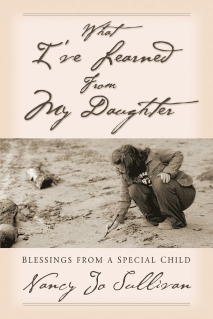 Nancy Jo Sullivan - What I've Learned From My Daughter, E-bok