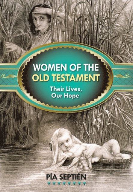 Pia Septien - Women of the Old Testament, E-bok