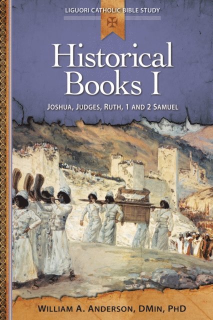 PhD William A. Anderson, DMin - Historical Books I, E-bok