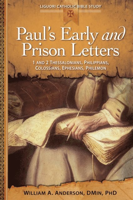 PhD William A. Anderson, DMin - Paul's Early and Prison Letters, E-bok