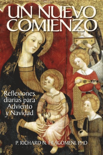 PhD Fr. Richard N. Fragomeni - Un nuevo comienzo, E-bok