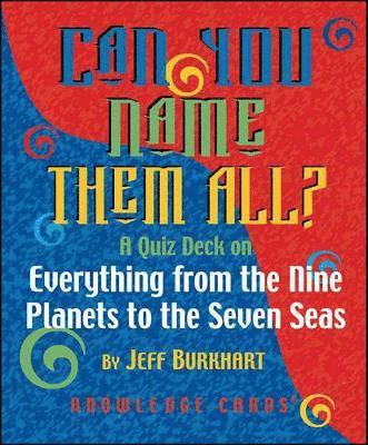 Jeff Burkhart - Can You Name Them All Knowlede Cards a Quiz Deck on Everything from the Three Musketeers to the Seven Seas, Övrigt