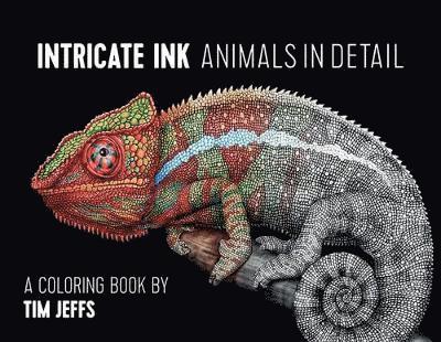 Intricate Ink  Animals in Detail a Coloring Book by Tim Jeffs, Häftad