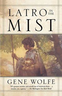 Latro in the Mist: Soldier of the Mist and Soldier of Arete
