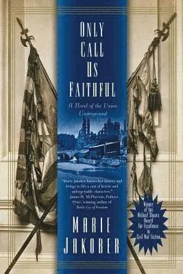 Marie Jakober - Only Call Us Faithful, Häftad. Tillgänglighet: Lägg i varukorg