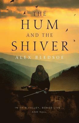Alex Bledsoe - Hum and the Shiver, Häftad
