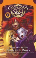 The Clockwork Sky: v.1