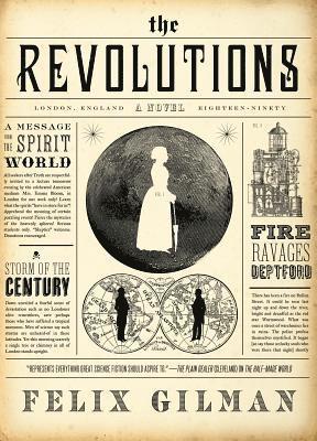 Felix Gilman - The Revolutions, Häftad