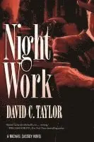 David C. Taylor - Night Work, Inbunden. Tillgänglighet: Lägg i varukorg