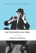 Not So Good a Gay Man