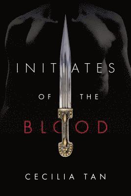 Cecilia Tan - Initiates of the Blood, Häftad. Tillgänglighet: Kommande