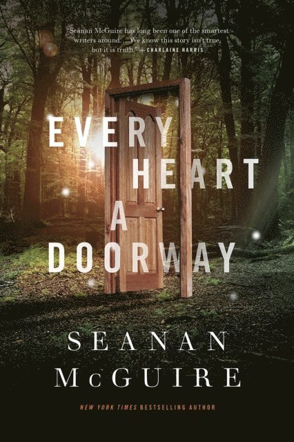 Seanan McGuire - Every Heart a Doorway, E-bok
