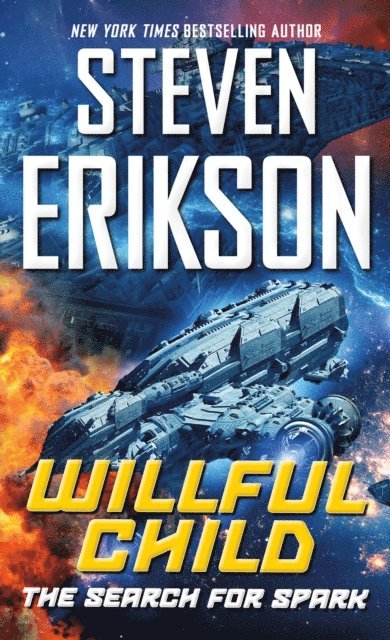 Steven Erikson - Willful Child: The Search for Spark, E-bok