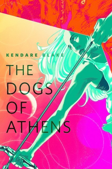 Kendare Blake - Dogs of Athens, E-bok