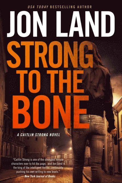 Jon Land - Strong to the Bone, E-bok