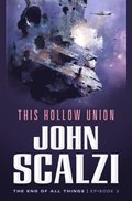 End of All Things #2: This Hollow Union