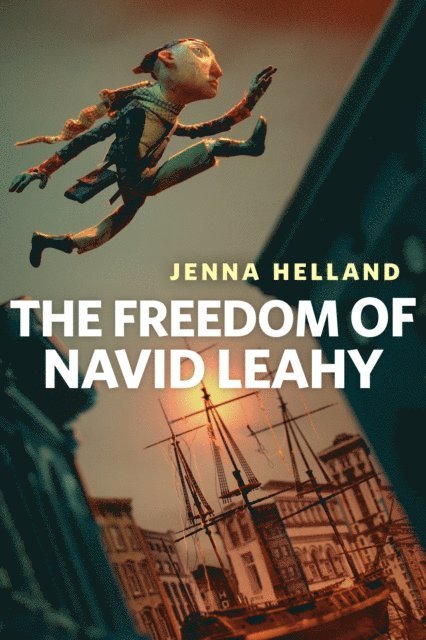 Jenna Helland, Janine O'Malley - Freedom of Navid Leahy, E-bok