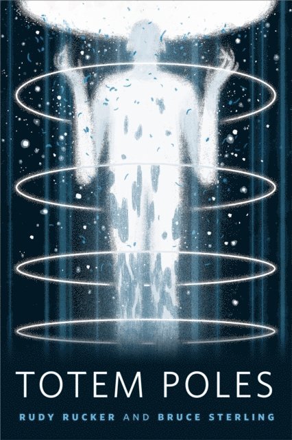 Rudy Rucker, Bruce Sterling - Totem Poles, E-bok