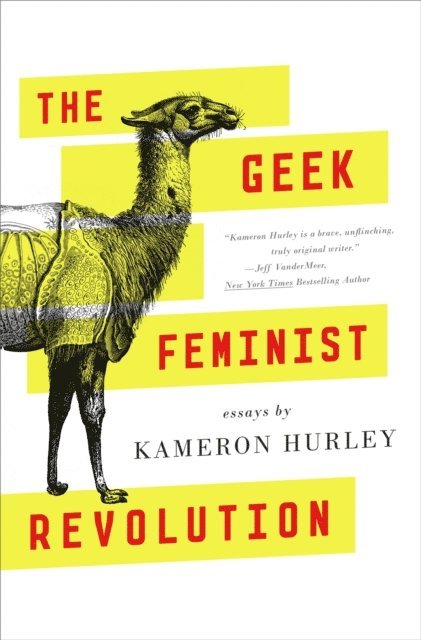 Kameron Hurley - Geek Feminist Revolution, E-bok