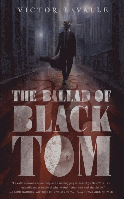 Victor LaValle - Ballad of Black Tom, E-bok