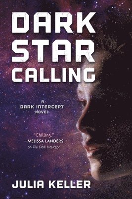 Julia Keller - Dark Star Calling, Inbunden