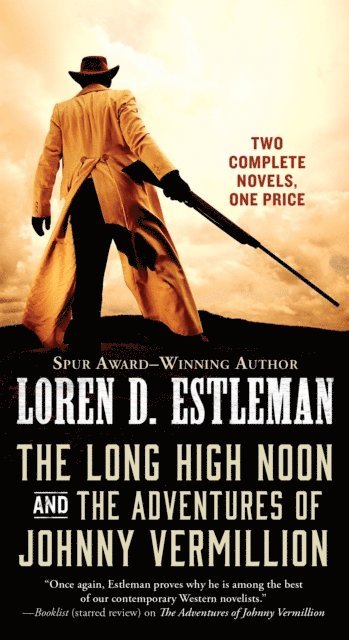 Loren D. Estleman - Long High Noon and The Adventures of Johnny Vermillion, E-bok